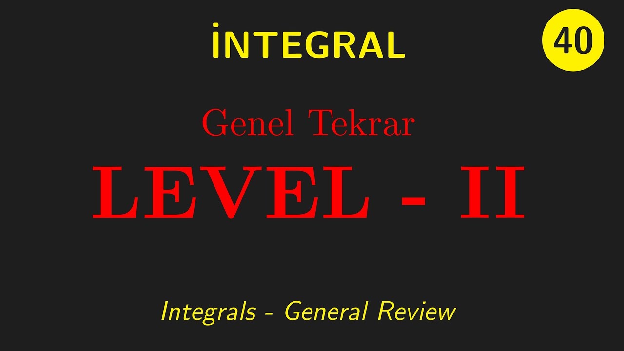 İNTEGRAL (Sınav Öncesi Genel Tekrar) LEVEL - II