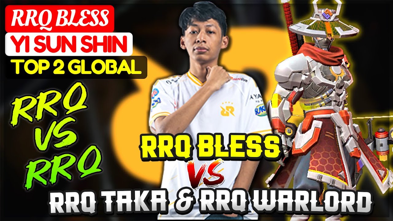 RRQ BLESS VS RRQ TAKA & RRQ WARLORD [ Top 2 Global Yi Sun Shin ] 24434.Accepted! - Mobile Legends