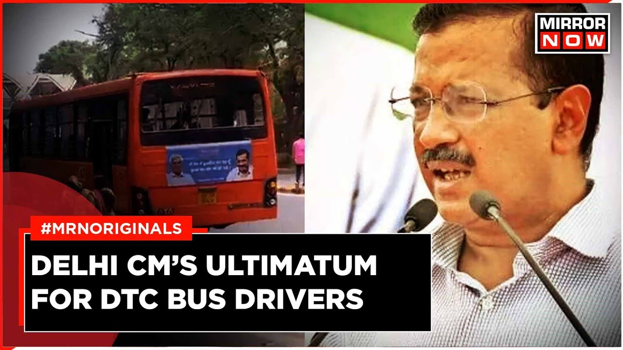 Kejriwal News | Delhi CM Issues Ultimatum For DTC Bus Drivers | Delhi News | English News