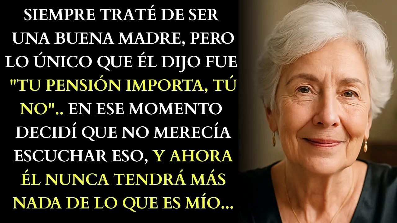 Su Pensión Importa, Tú No Dijo Mi Hijo, Entonces Hice Algo Que Él No Imaginaba Que Fuera Posible