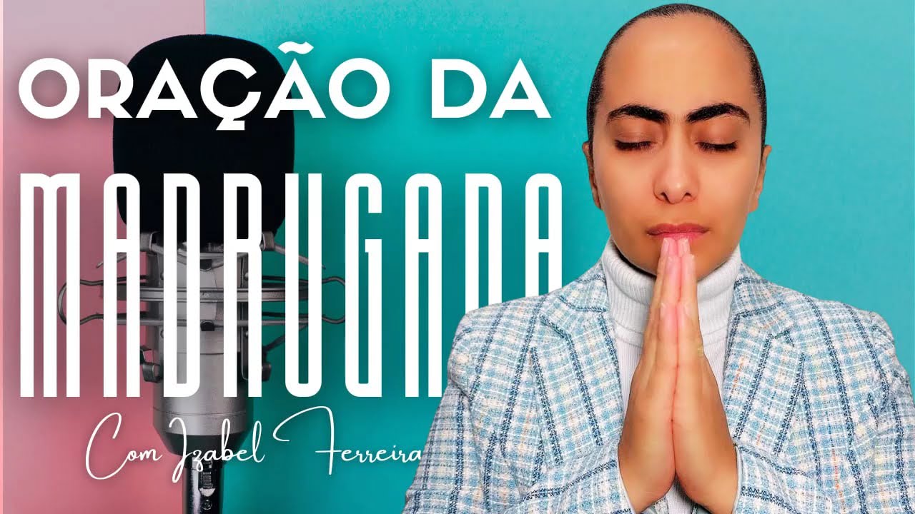 18/01/2026- ORAÇÃO DA MADRUGADA - IZABEL FERREIRA AS 03h00 
