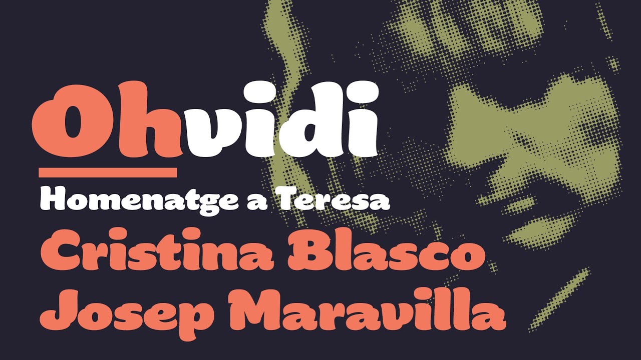 Cristina Blasco i Josep Maravilla - Homenatge a Teresa