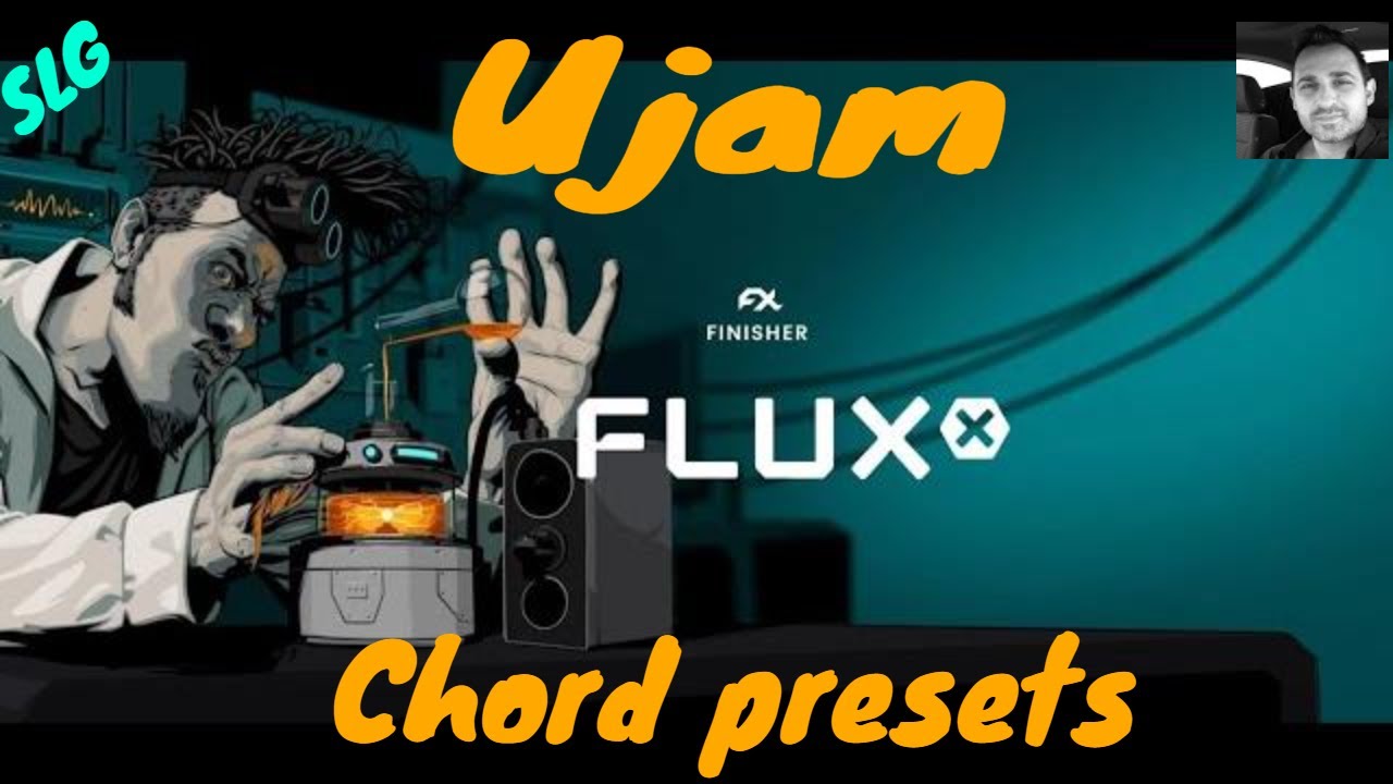 Ujam | Finisher Fluxx | Chord Presets
