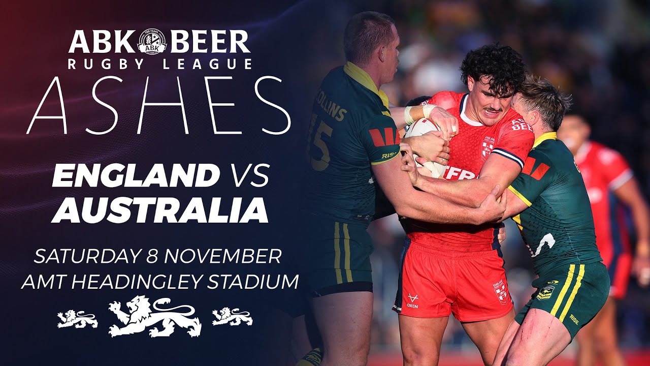 England vs Australia | ABK Beer Rugby League Ashes Test Series | AMT Headingley Stadium | Test 3