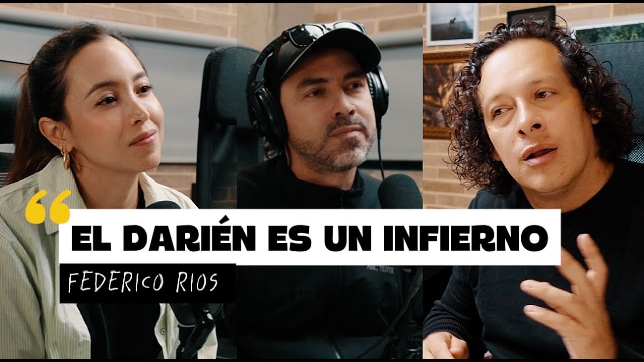 El darién es un infierno | EP. 094. Federico Rios