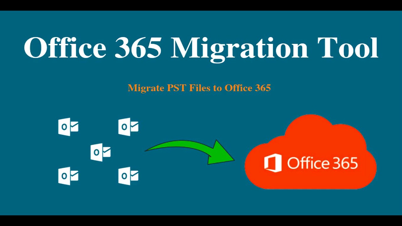 Office 365 Migration Tool &ndash; Migrate PST Files to Office 365 Mailbox