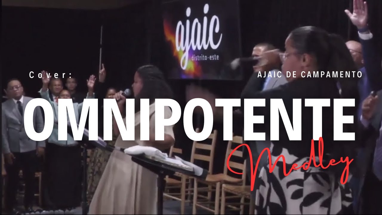 Omnipotente Medley - AJAIC DE Campamento ‘24