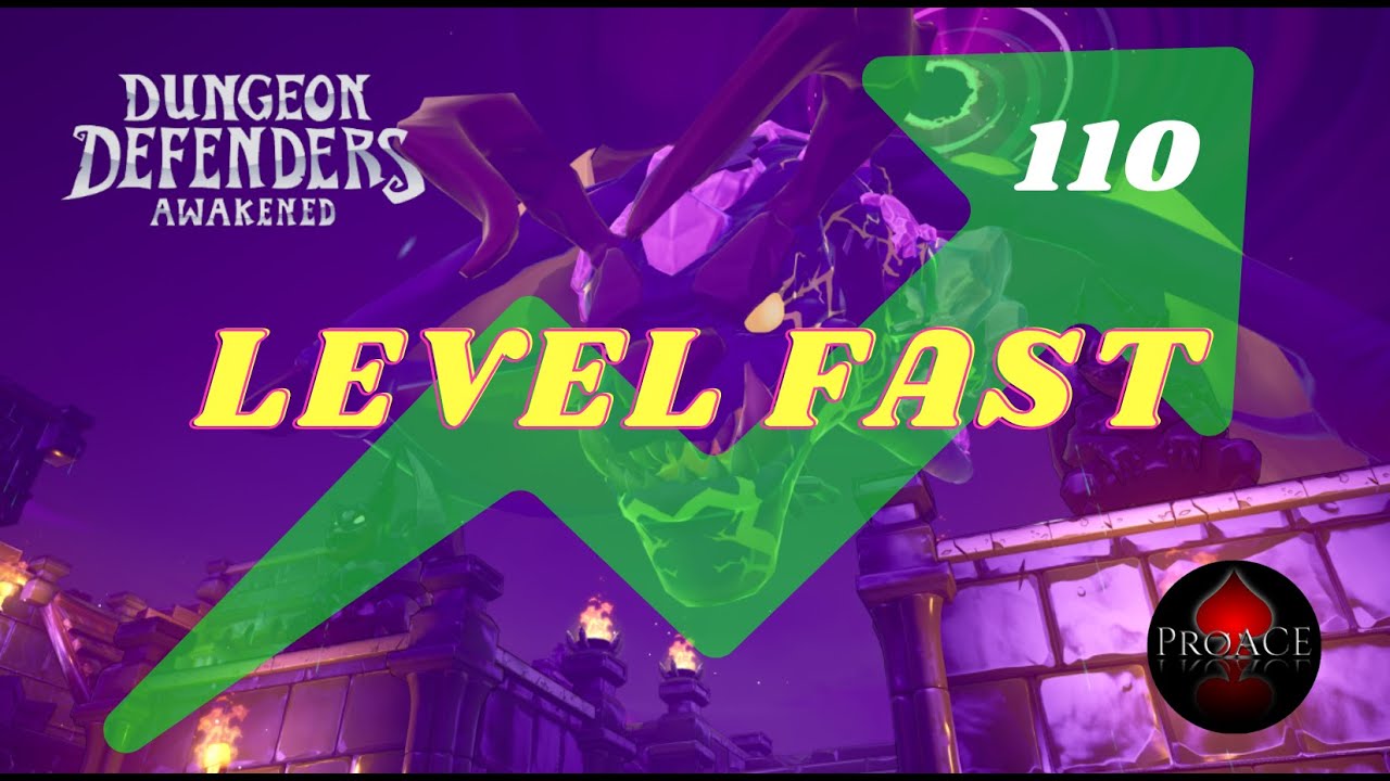 How to Gain Experience Fast - Level Up Quickly! Dungeon Defenders Awakened