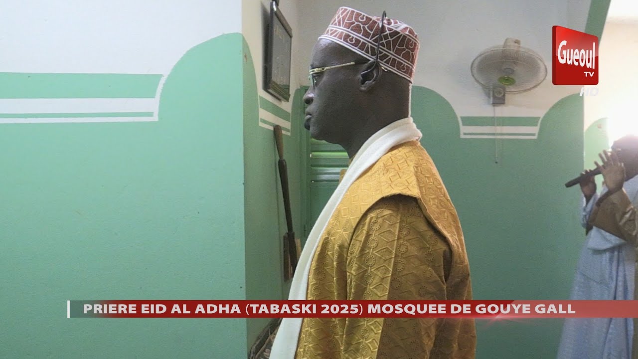 PRIERE EID AL ADHA (TABASKI 2025) MOSQUEE DE GOUYE GALL