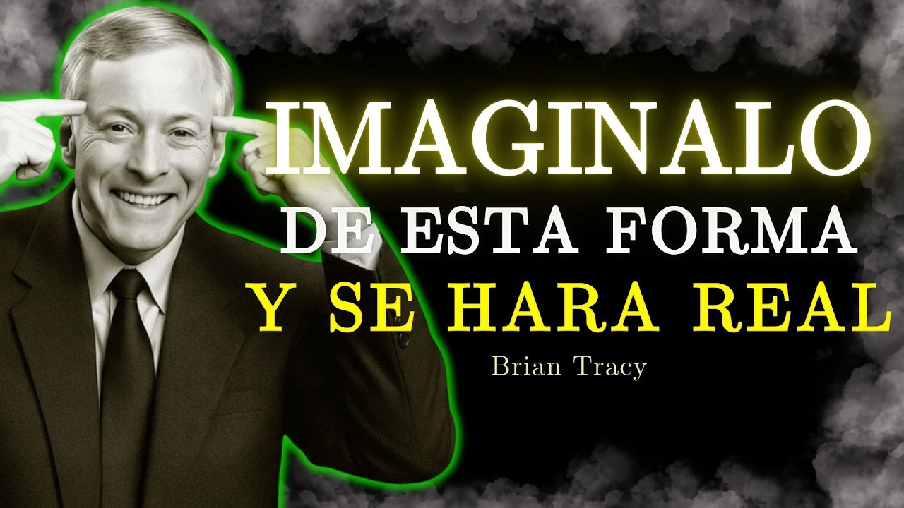 🧠 Imagínalo Y Lo Lograrás / Brian Tracy