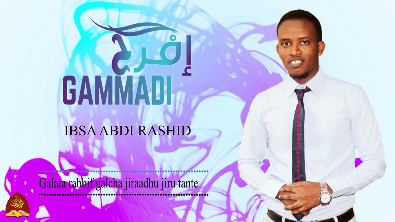 New neshid Official GAMMADI By Ibsa Abdi (Al itqan dawa group) 2018 HD