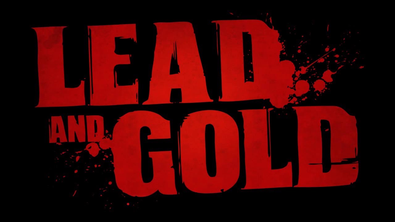 Lead and Gold Release Trailer