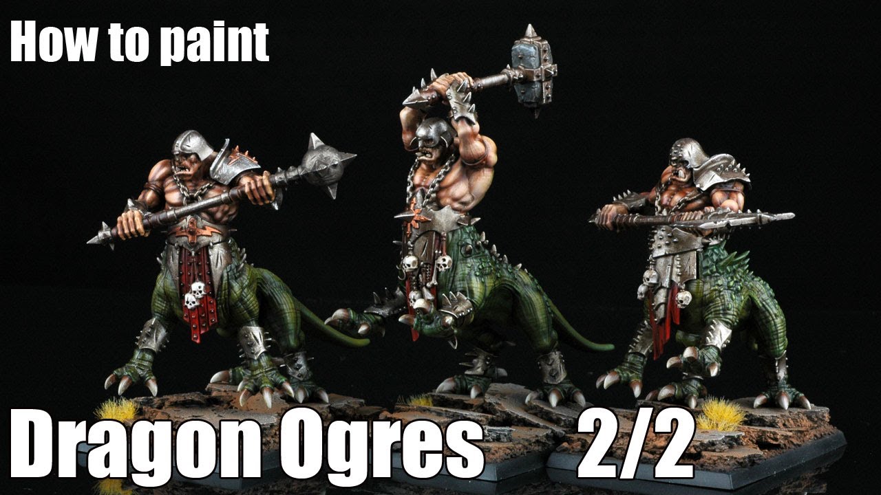 How to paint Dragon Ogres? 2/2