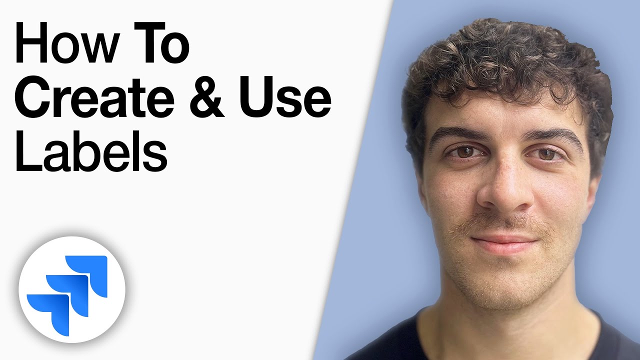 How to Create and Use Labels in Jira [2025 Full Guide]