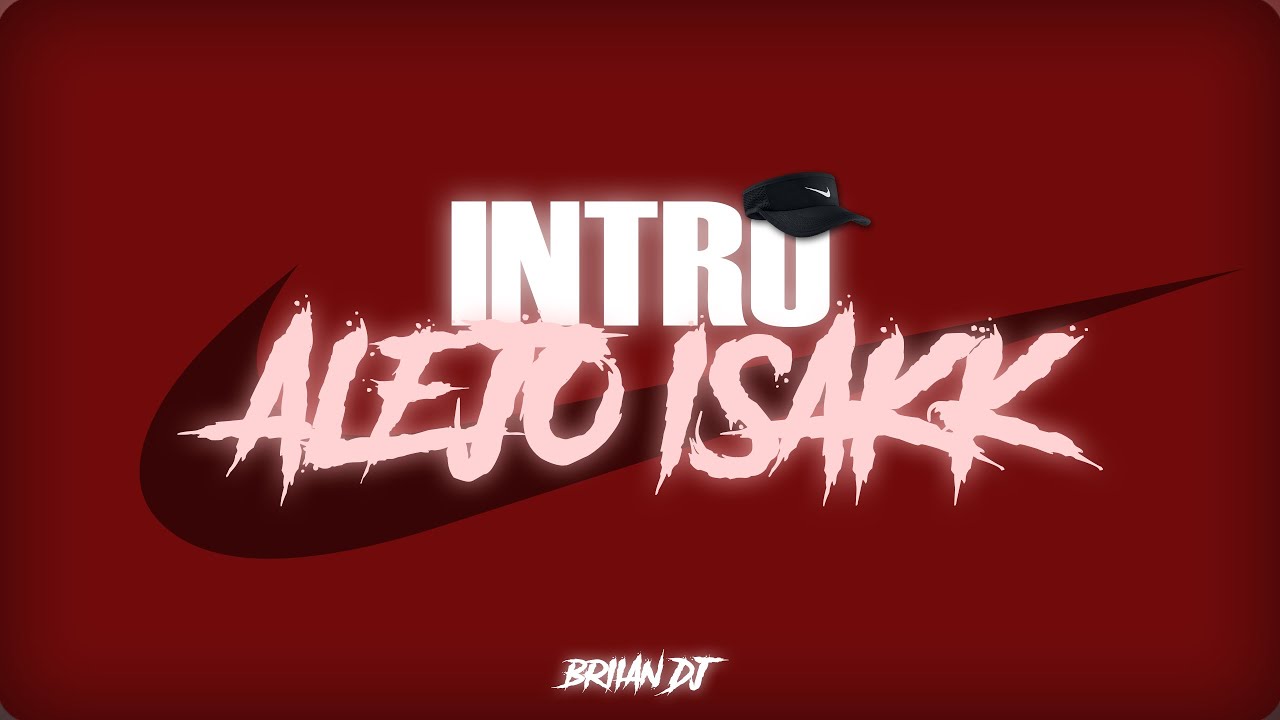 INTRO ALEJO ISAKK 🍾👉🏽- RKT - BRIIAN DJ
