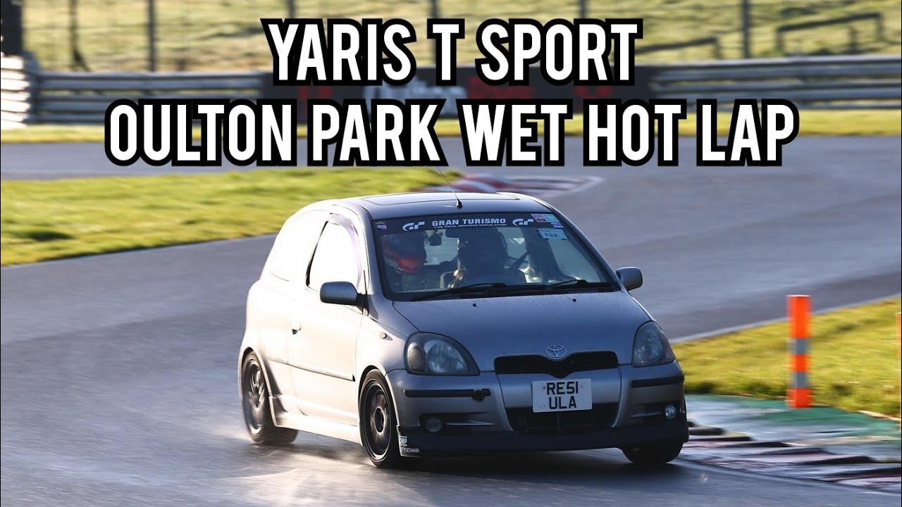 Yaris T Sport, Oulton Park Wet Hot Lap (2:30.4)