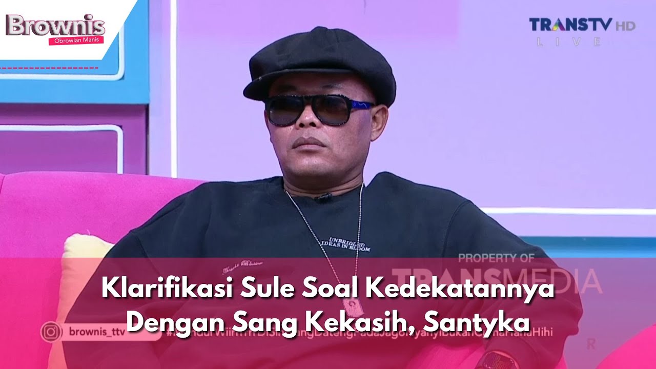 Klarifikasi Sule Soal Kedekatannya Dengan Sang Kekasih, Santyka | BROWNIS (29/11/23) P2