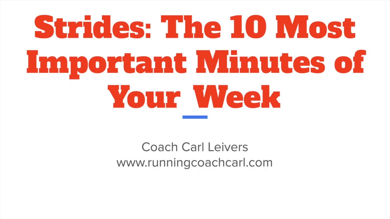Strides: The 10 Most Important Minutes of Your Week