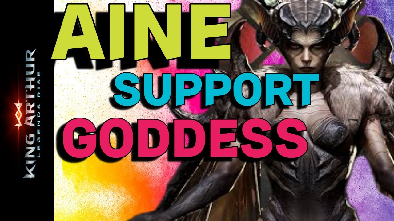 King Arthur : Legends Rise - Aine The Support Goddess!!!