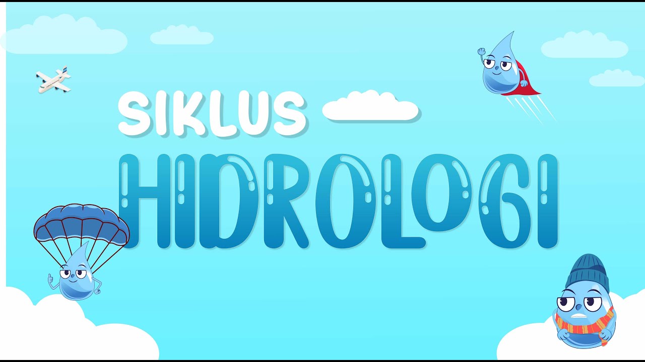 Kenapa Air Tidak Bisa Habis ?  | Siklus Air | Animasi Siklus Hidrologi