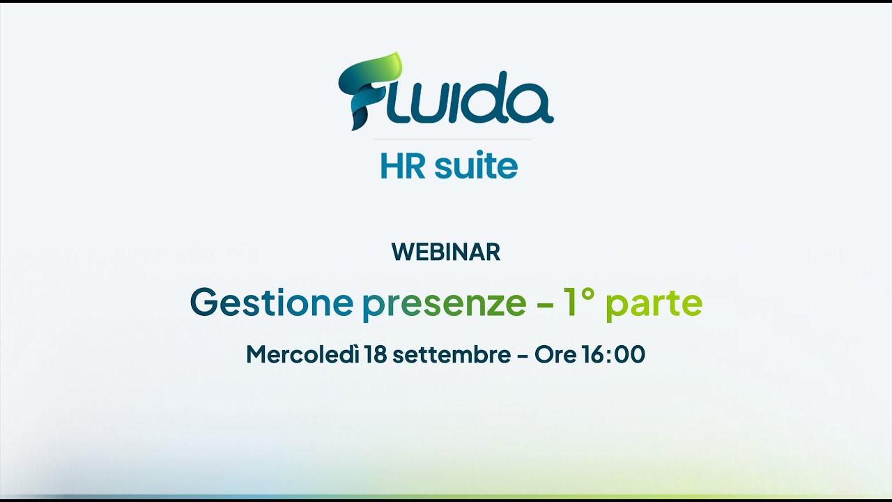 Webinar Focus Fluida: Gestione presenze parte 1 18.09.2024