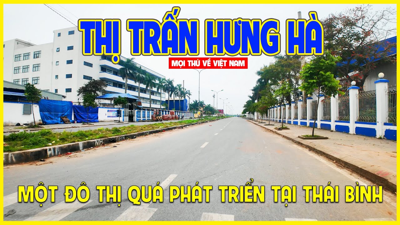 THỊ TRẤN HƯNG HÀ | ĐÔ THỊ THỊNH VƯỢNG TẠI THÁI BÌNH | Thái Bình ngày nay