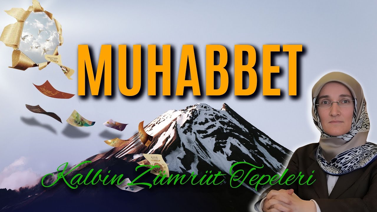 EMİNE EROĞLU İLE KALBİN ZÜMRÜT TEPELERİ - MUHABBET