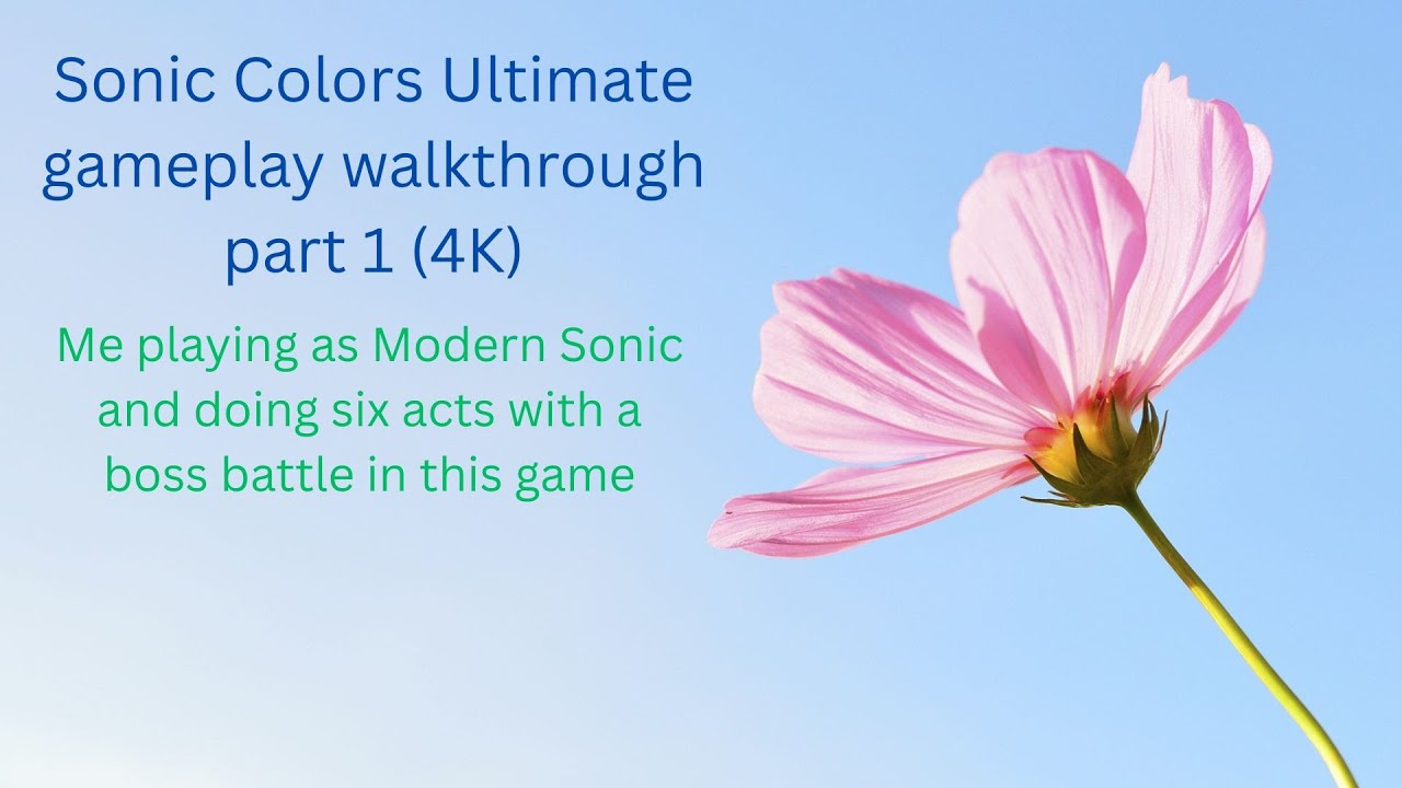 Sonic Colors Ultimate gameplay walkthrough part 1 (4K) @Sonic Colors Ultimate