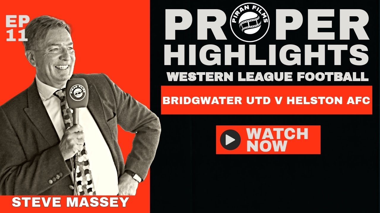 NON LEAGUE FOOTBALL:   BRIDGWATER UNITED V HELSTON ATHLETIC
