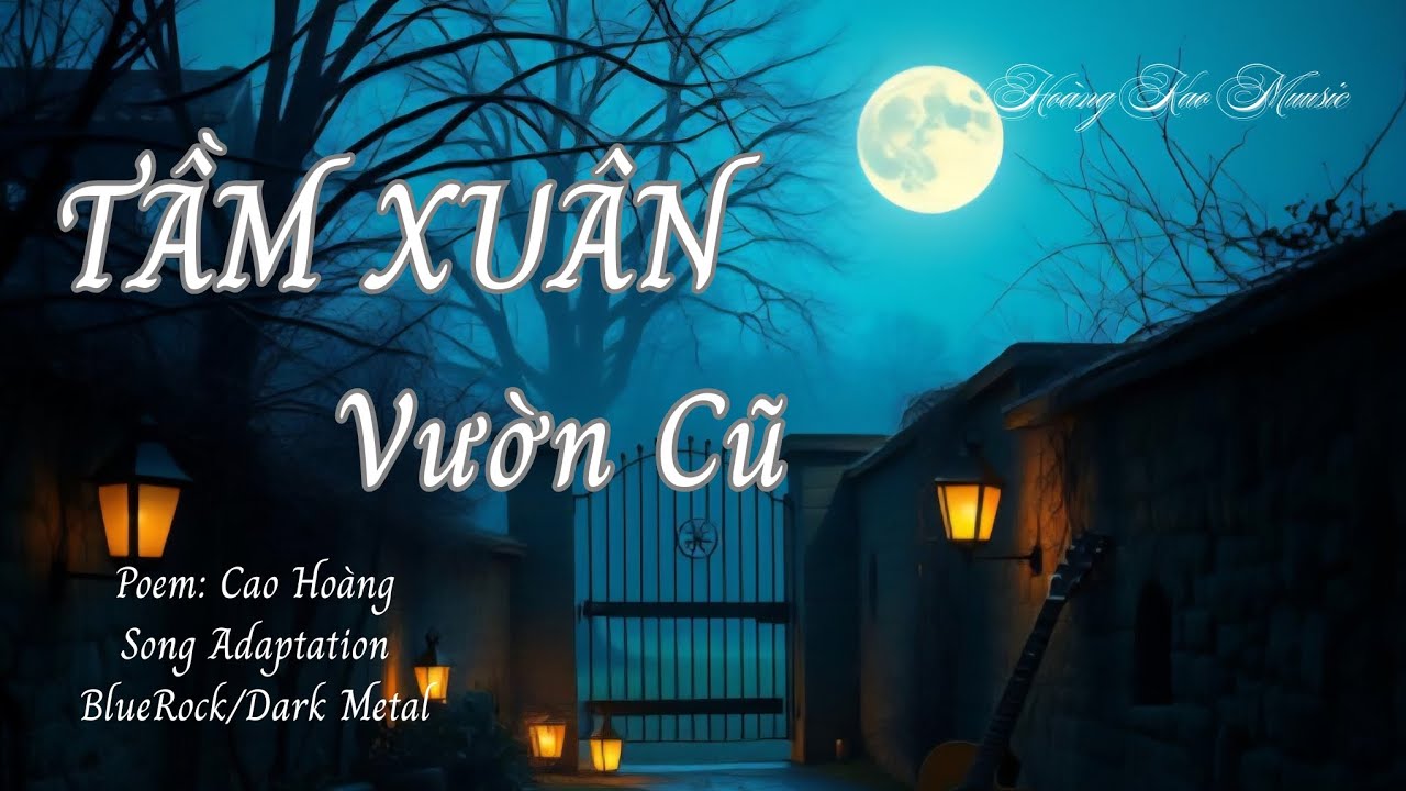 TẦM XUÂN VƯỜN CŨ | Thơ: Cao Hoàng #nhacxuan2026 #nhacxuanhay #thophonhac #trutinhhaynhat