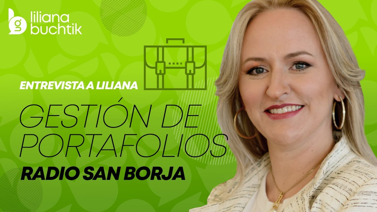 Gestión de Portafolios con Liliana Buchtik para Radio San Borja