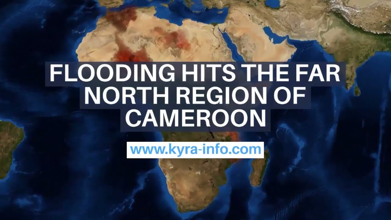 FLOODING HITS THE FAR NORTH REGION OF CAMEROON