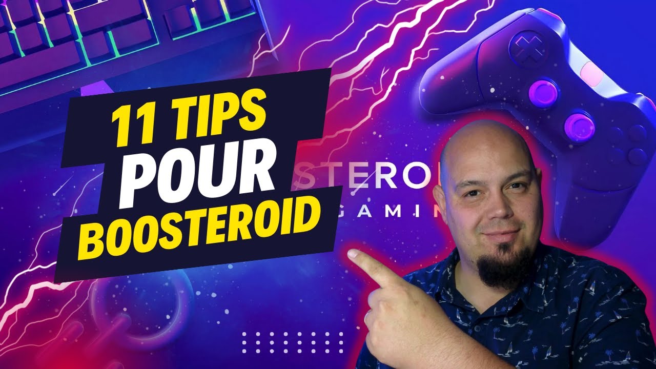 #11Tips pour maitriser Boosteroid