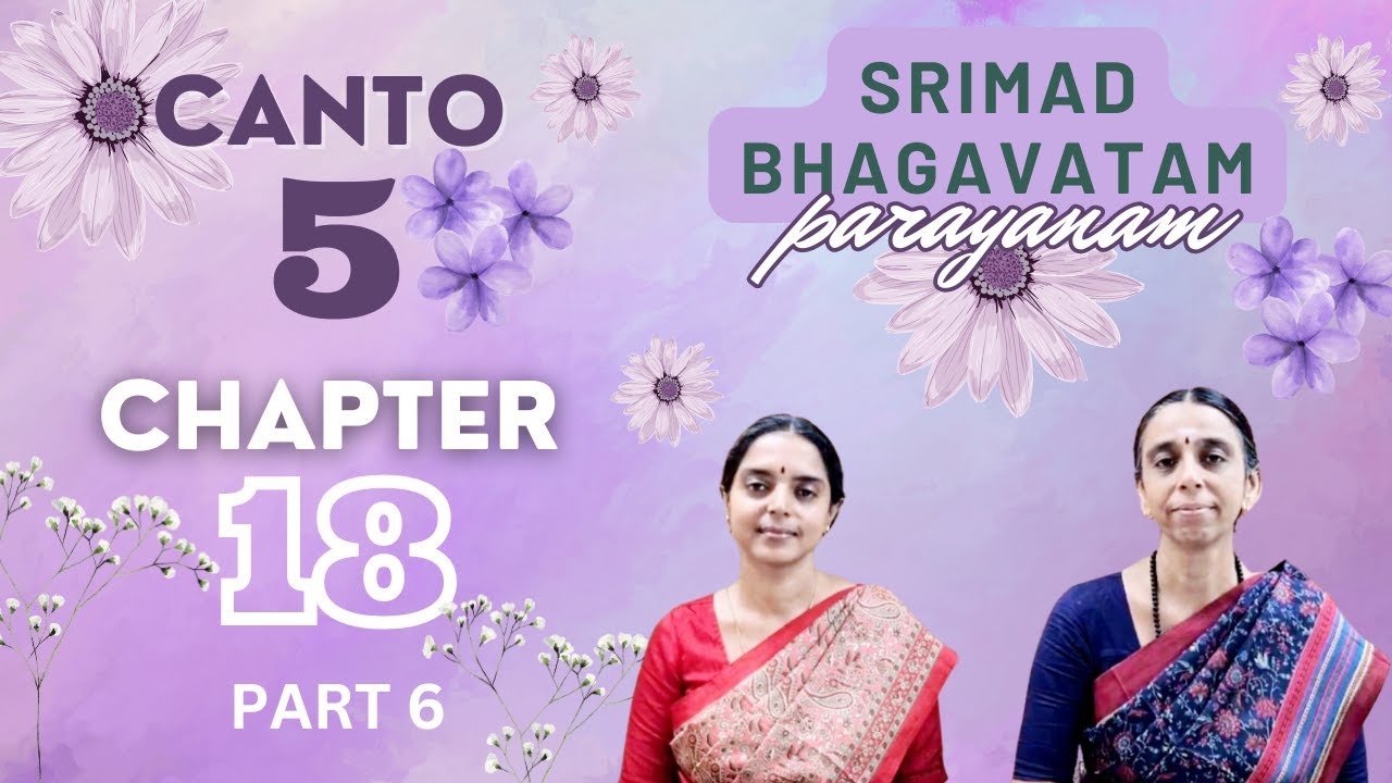Srimad Bhagavatam Parayanam | Canto 5 | Chapter 18 | Part 6