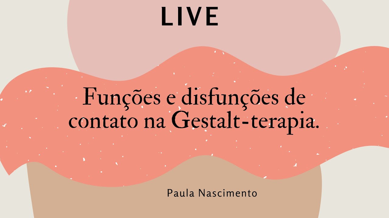 Funções e disfunções de contato na Gestalt-terapia