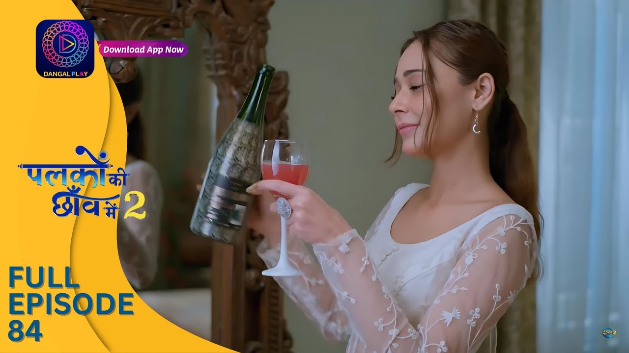 Palkon ki Chhaanv mein 2 | Full Episode 84  Dangal 2