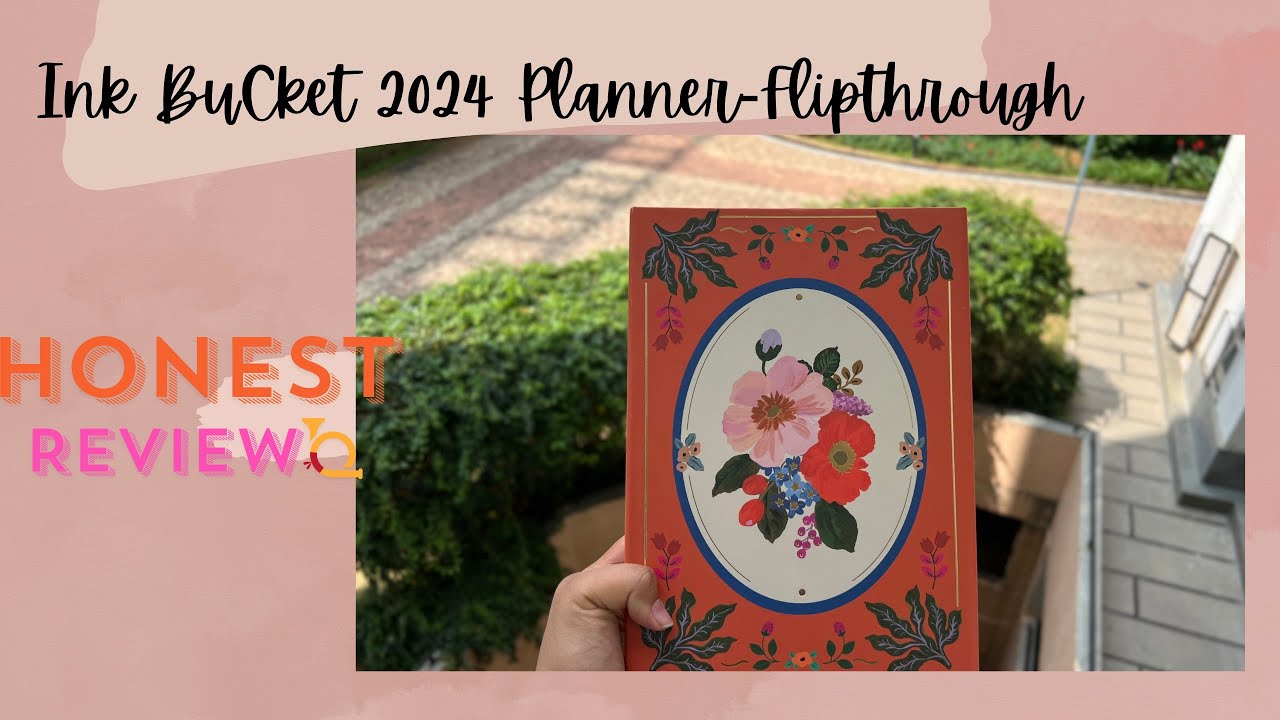 Ink Bucket 2024 Planner- Complete flip through and honest review✨
