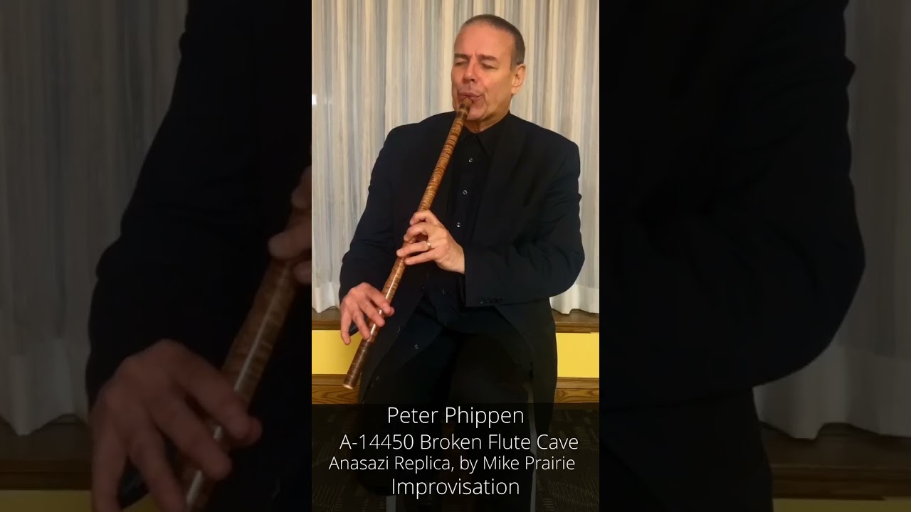 Peter Phippen A-14450 Broken Flute Cave Anasazi Replica Improvisation