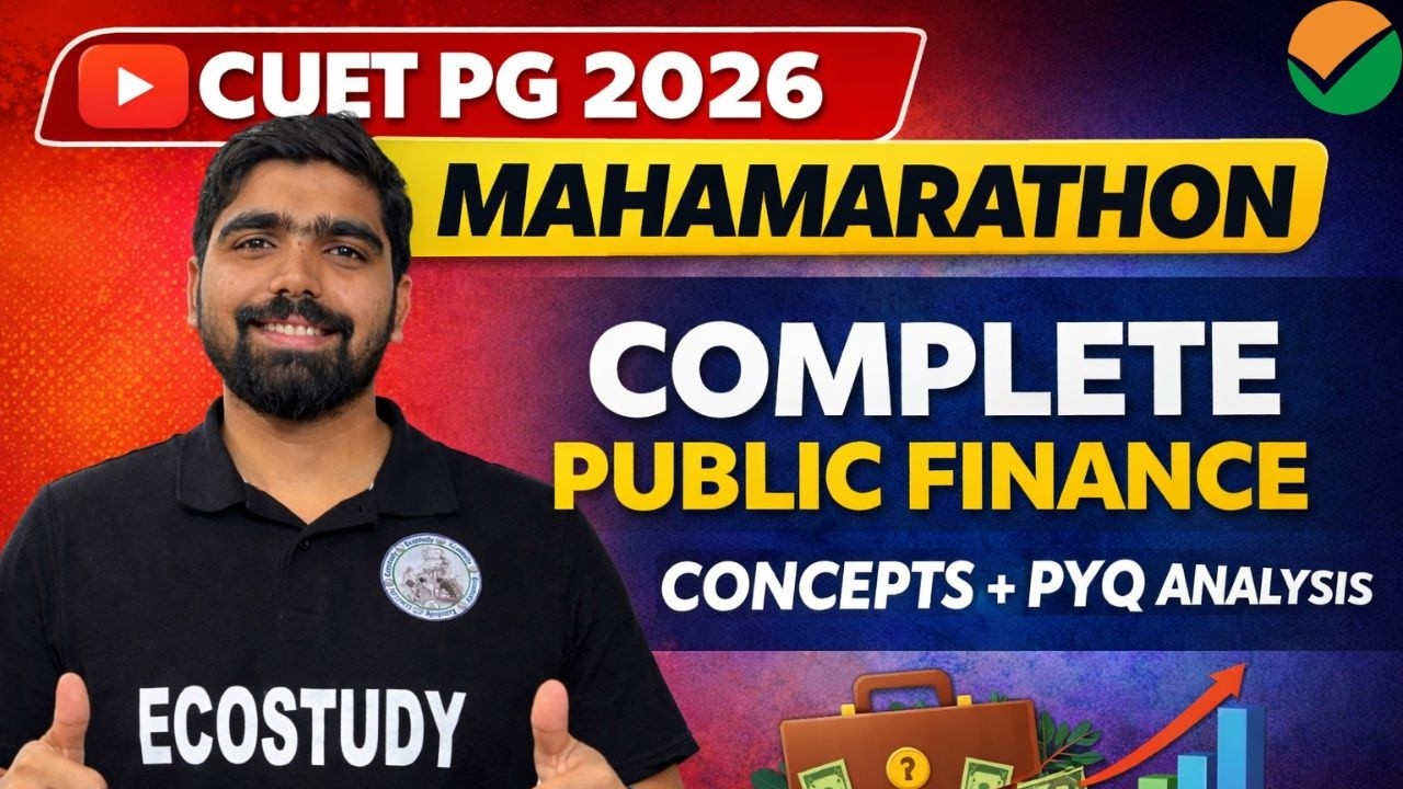 COMPLETE PUBLIC FINANCE (II) | CUET PG ECONOMICS 2026 | MAHAMARATHON | CONCEPTS + PYQ