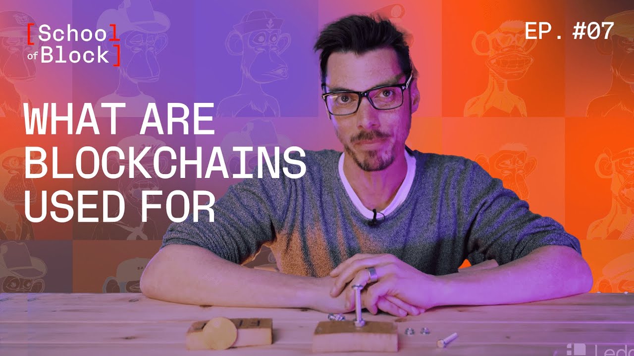 Blockchains: real use cases | School of Block