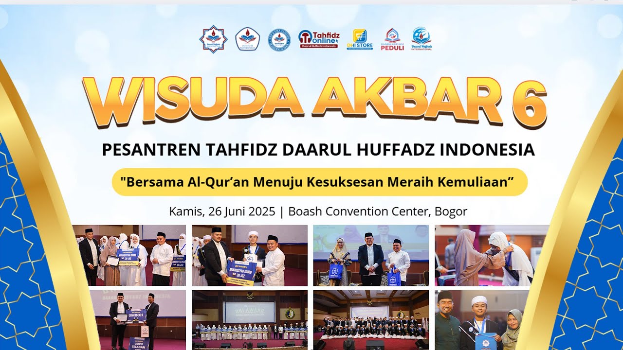 WISUDA AKBAR KE-6 Pesantren Tahfidz Daarul Huffadz Indonesia