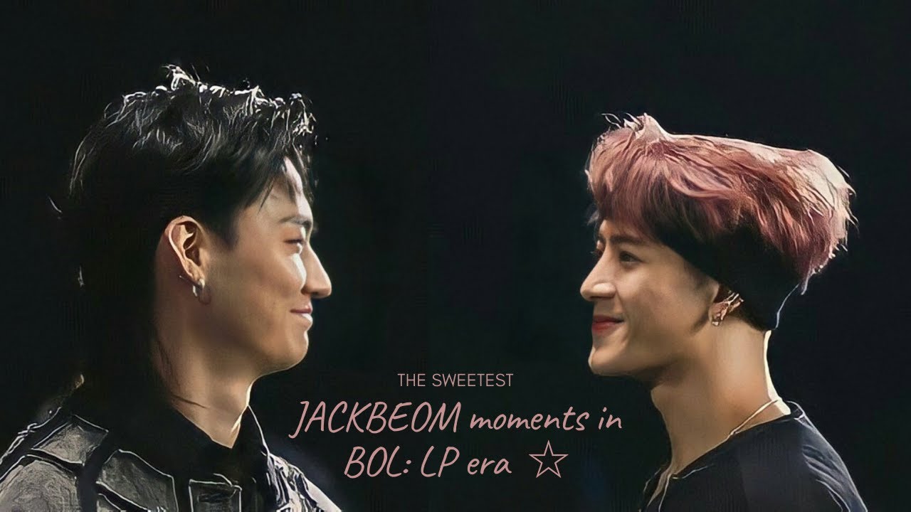 the sweetest JACKBEOM moments in BOL:LP era ☆