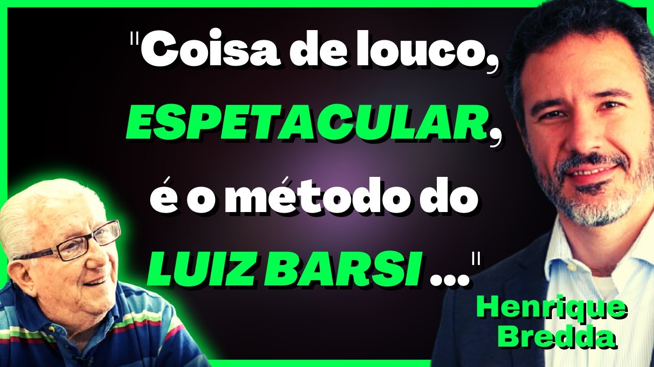 🟢 Henrique Bredda | O que você acha do método do LUIZ BARSI ?