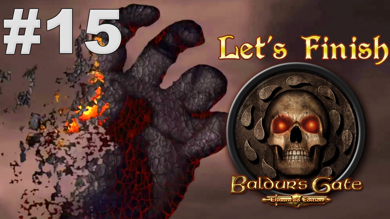 Let's Finish Baldur's Gate Enhanced Edition #15