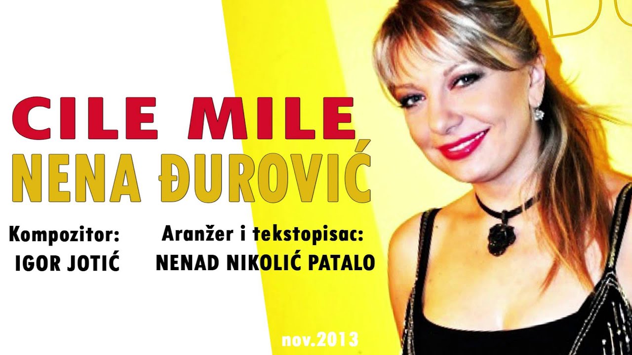 NENA DJUROVIC 2014 - CILE MILE  // Official video //