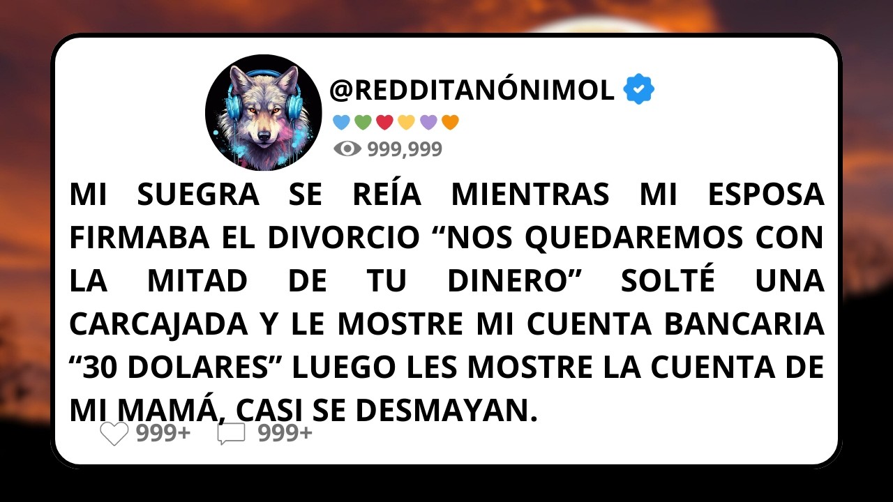Mi SUEGRA se reía mientras mi ESPOSA firmaba el DIVORCIO 