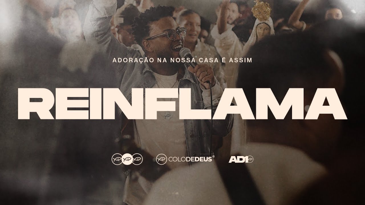 REINFLAMA (AO VIVO) &mdash; AD10 // COLO DE DEUS