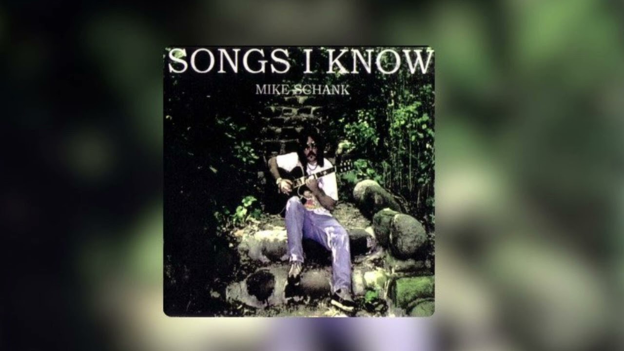 Mike Schank - Songs I Know (2000)