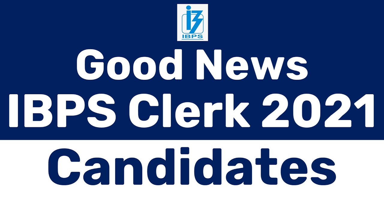 IBPS EXAM DATE 2021 CLERK | IBPS CLERK EXAM DATE 2021 | IBPS CLERK EXAM DATE | IBPS CLERK 2021