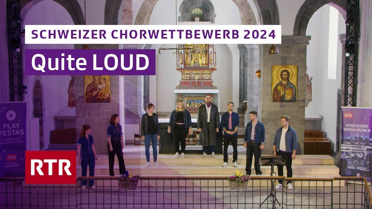 Schweizer Chorwettbewerb 2024 Chur I Quite LOUD I RTR Musica Quite LOUD